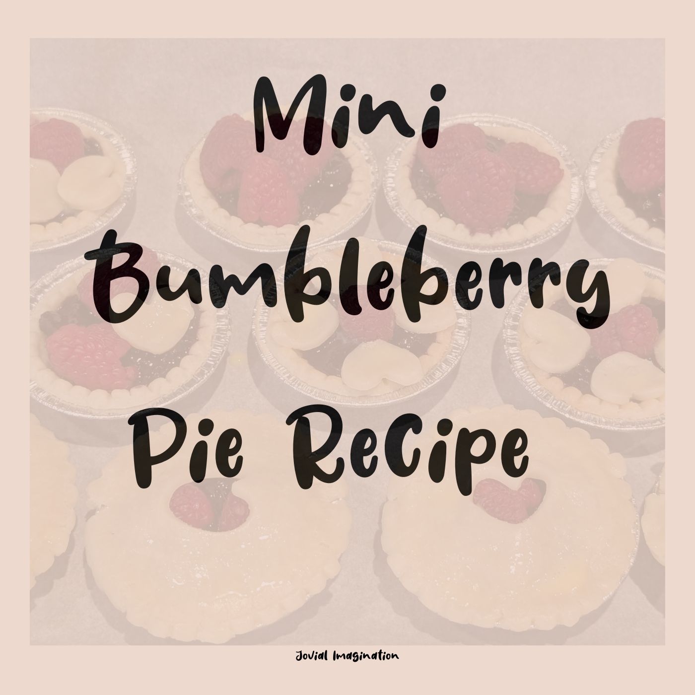 Isabelle's Mini Bumbleberry Pie Recipe
